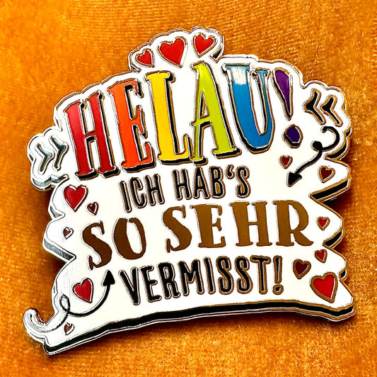 "Helau! Ich hab's so sehr vermisst!" – Dein neuer Karnevals-Pin